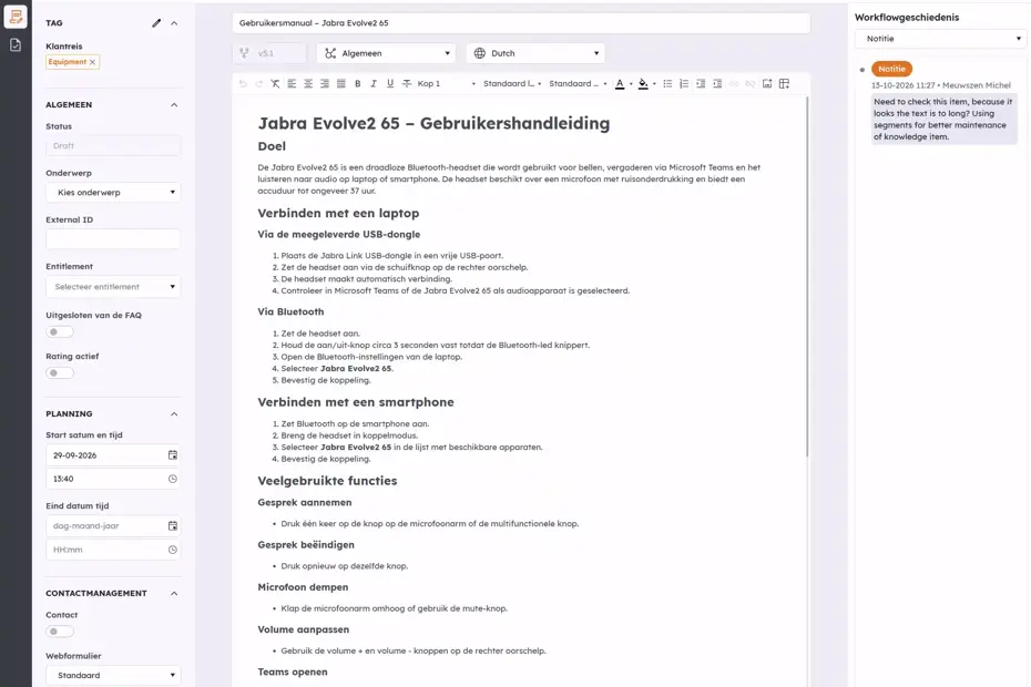 Kennisitems beheren, verrijken en publiceren via gecontroleerde workflows, versiebeheer en autorisaties.